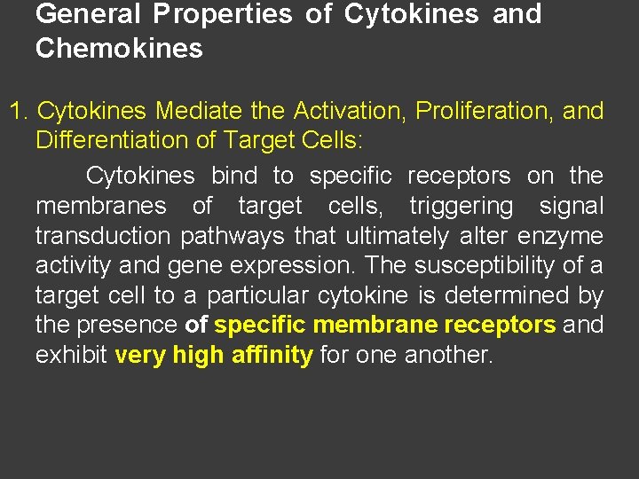 General Properties of Cytokines and Chemokines 1. Cytokines Mediate the Activation, Proliferation, and Differentiation