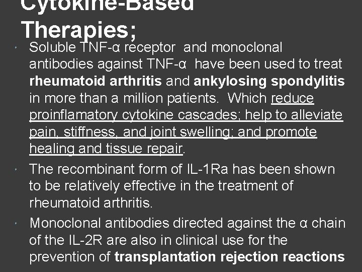 Cytokine-Based Therapies; Soluble TNF-α receptor and monoclonal antibodies against TNF-α have been used to