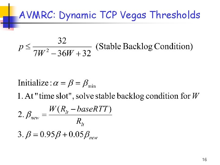 AVMRC: Dynamic TCP Vegas Thresholds 16 AVMRC: Dynamic TCP Vegas Thresholds 16