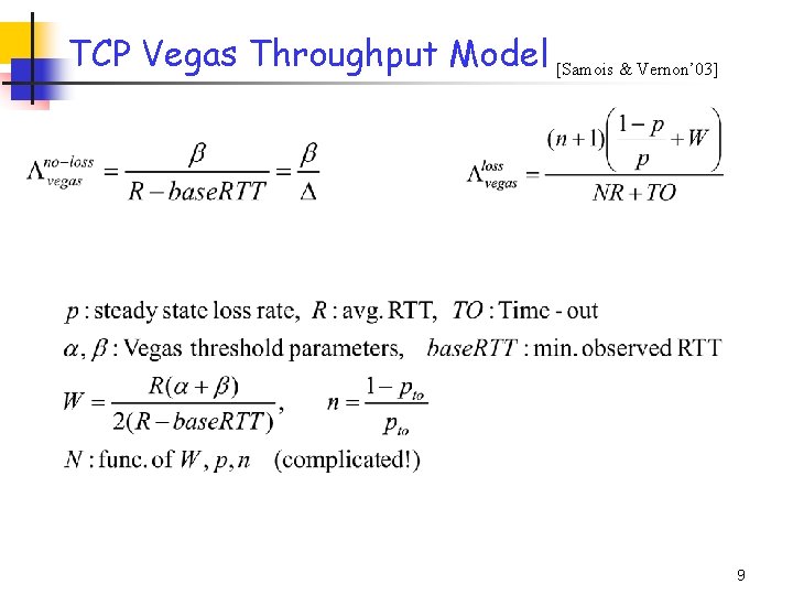 TCP Vegas Throughput Model [Samois & Vernon’ 03] 9 