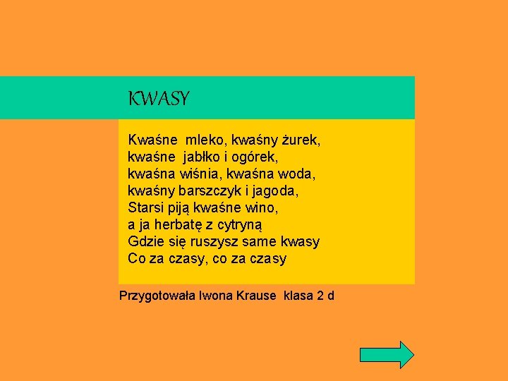 KWASY Kwaśne mleko, kwaśny żurek, kwaśne jabłko i ogórek, kwaśna wiśnia, kwaśna woda, kwaśny