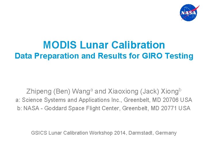 MODIS Lunar Calibration Data Preparation and Results for GIRO Testing Zhipeng (Ben) Wanga and