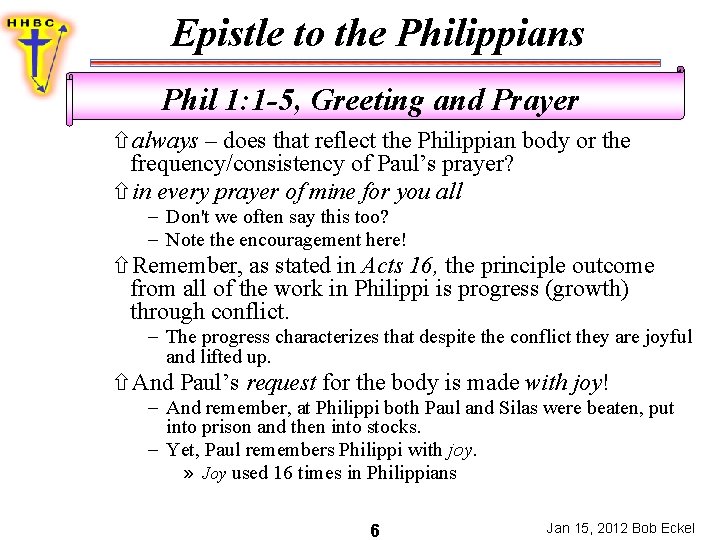Epistle to the Philippians Phil 1: 1 -5, Greeting and Prayer always – does