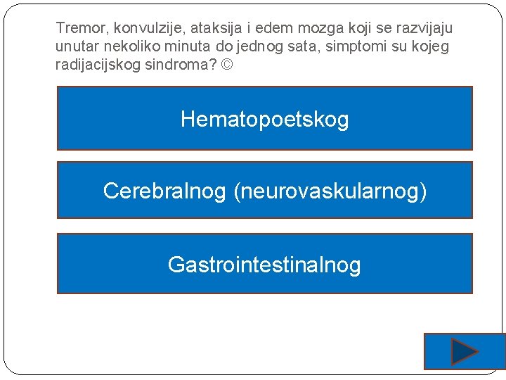 Tremor, konvulzije, ataksija i edem mozga koji se razvijaju unutar nekoliko minuta do jednog