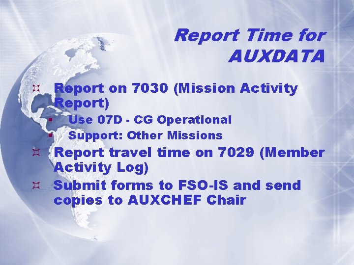 Report Time for AUXDATA Report on 7030 (Mission Activity Report) § § Use 07