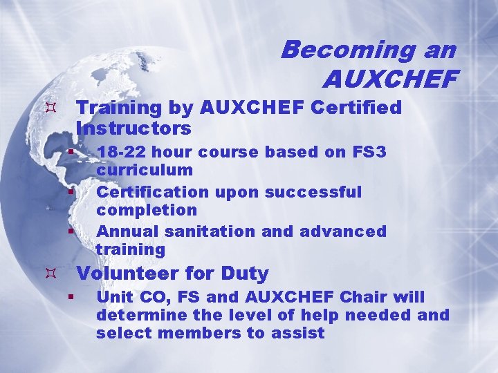 Becoming an AUXCHEF Training by AUXCHEF Certified Instructors § § § 18 -22 hour
