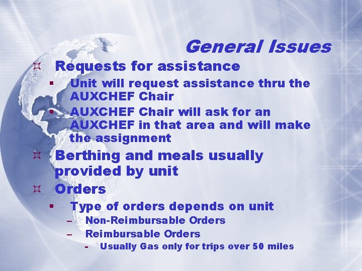 General Issues Requests for assistance § § Unit will request assistance thru the AUXCHEF