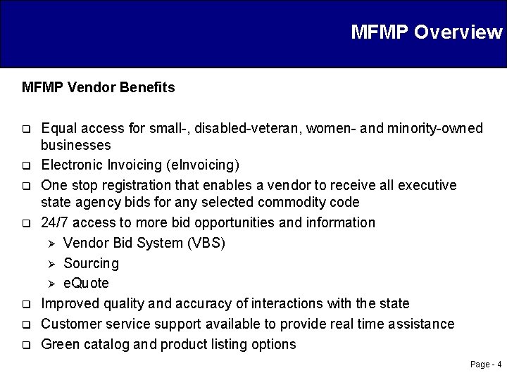 MFMP Overview MFMP Vendor Benefits q q q q Equal access for small-, disabled-veteran,