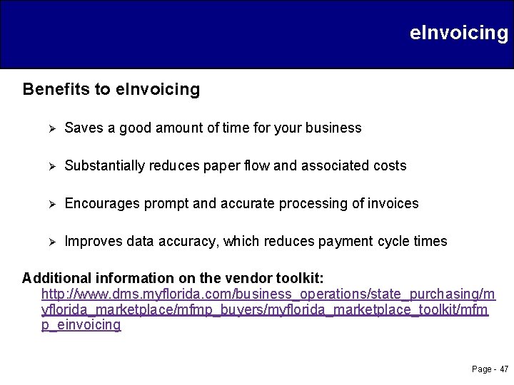e. Invoicing Benefits to e. Invoicing Ø Saves a good amount of time for