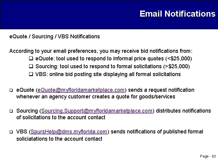 Email Notifications e. Quote / Sourcing / VBS Notifications According to your email preferences,