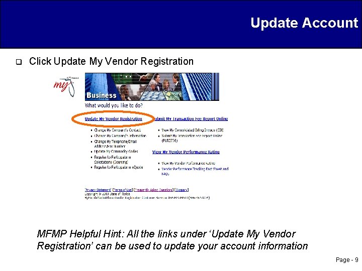 Update Account q Click Update My Vendor Registration MFMP Helpful Hint: All the links