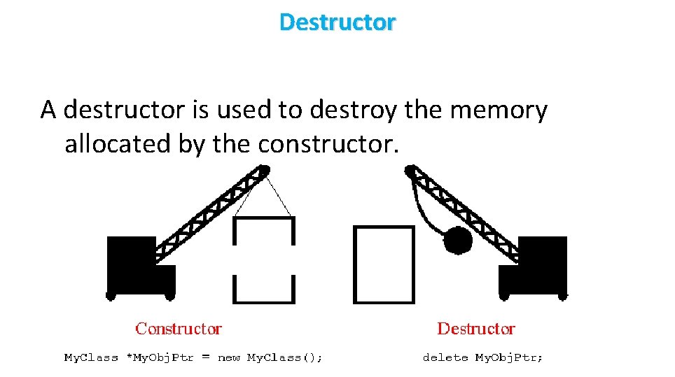 Destructor A destructor is used to destroy the memory allocated by the constructor. 