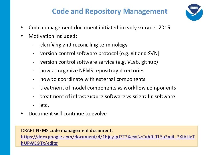 Code and Repository Management • Code management document initiated in early summer 2015 •