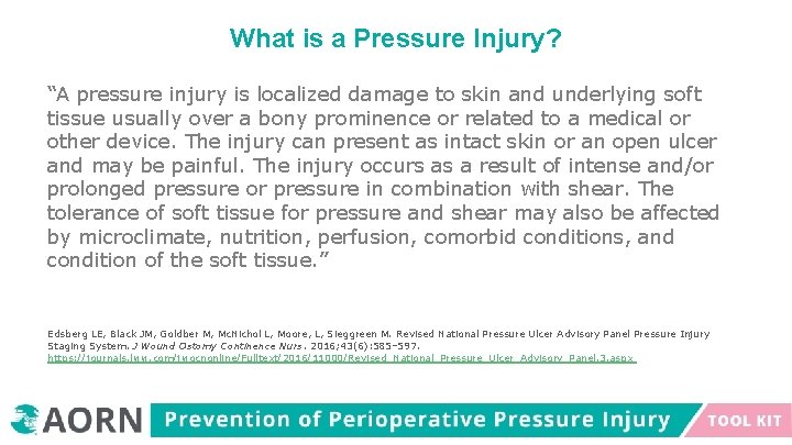 What is a Pressure Injury? “A pressure injury is localized damage to skin and