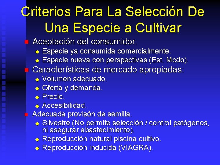 Criterios Para La Selección De Una Especie a Cultivar n Aceptación del consumidor. u