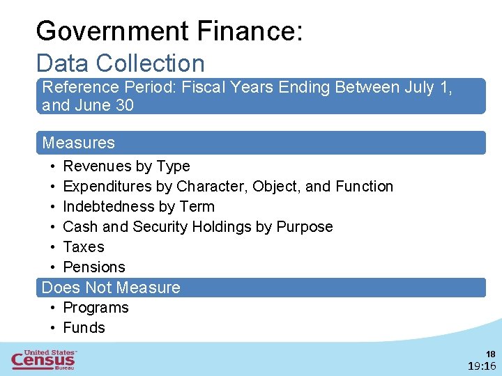 Government Finance: Data Collection Reference Period: Fiscal Years Ending Between July 1, and June