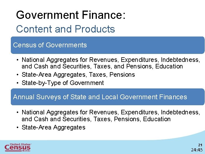 Government Finance: Content and Products Census of Governments • National Aggregates for Revenues, Expenditures,