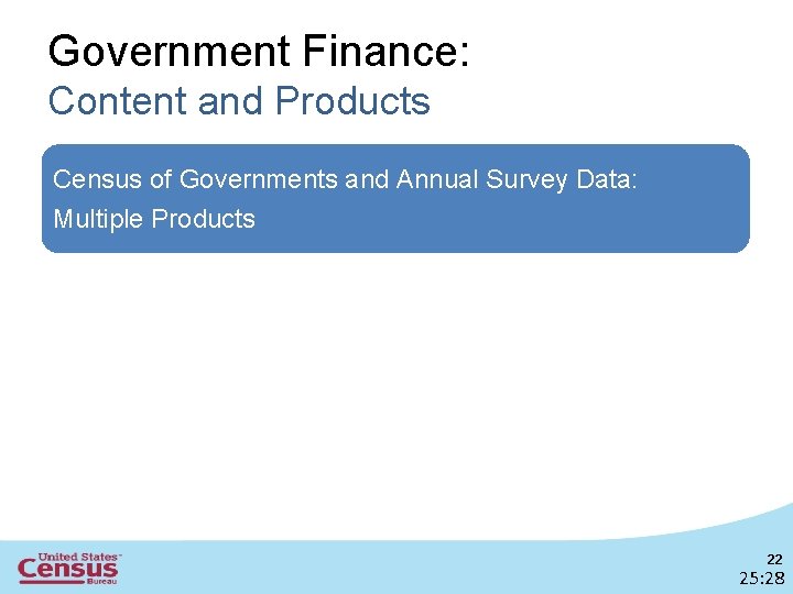 Government Finance: Content and Products Census of Governments and Annual Survey Data: Multiple Products