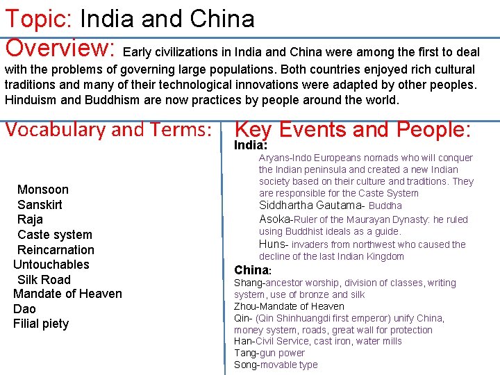 Topic: India and China Overview: Early civilizations in India and China were among the