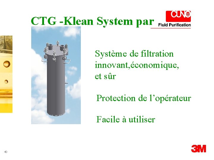 CTG -Klean System par Système de filtration innovant, économique, et sûr Protection de l’opérateur