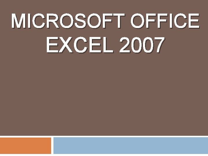 MICROSOFT OFFICE EXCEL 2007 