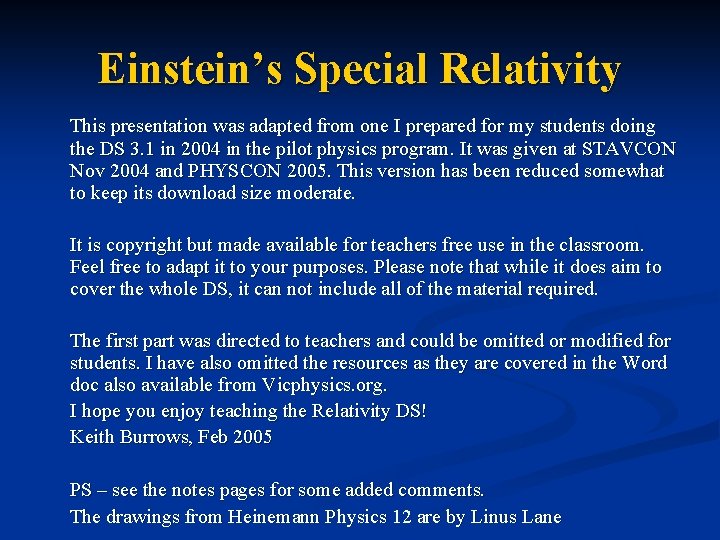 Einstein’s Special Relativity This presentation was adapted from one I prepared for my students