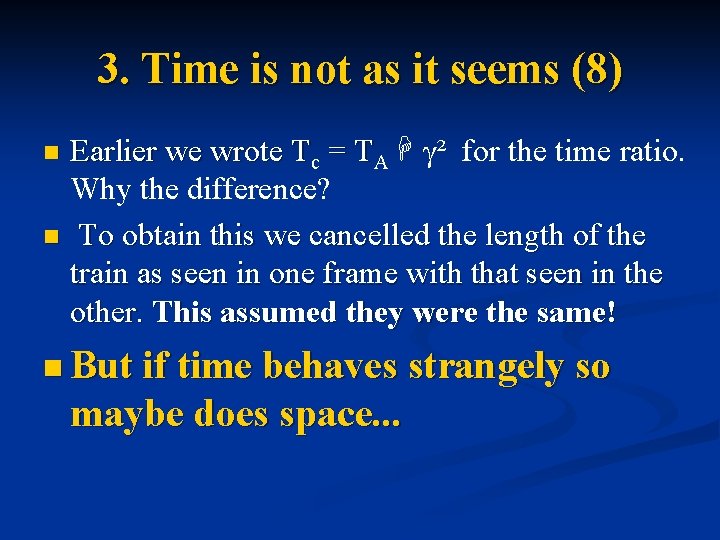 3. Time is not as it seems (8) Earlier we wrote Tc = TA