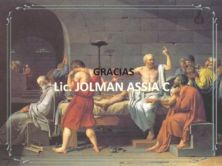GRACIAS Lic. JOLMAN ASSIA C. 