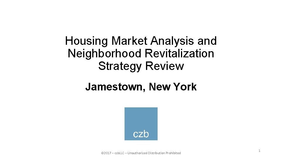 Housing Market Analysis and Neighborhood Revitalization Strategy Review Jamestown, New York © 2017 –