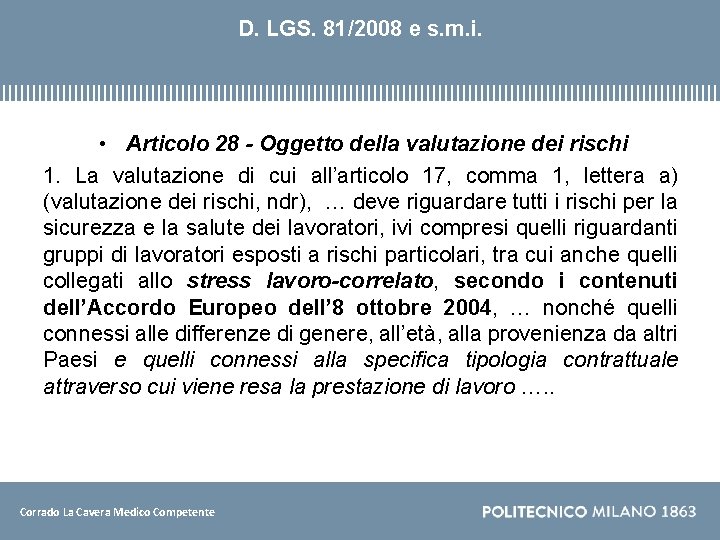 D. LGS. 81/2008 e s. m. i. • Articolo 28 - Oggetto della valutazione