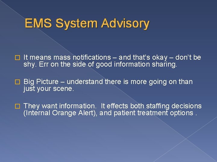 EMS System Advisory � It means mass notifications – and that’s okay – don’t