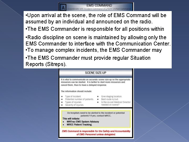  • Upon arrival at the scene, the role of EMS Command will be