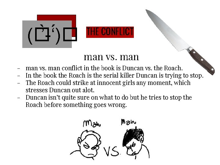 (� ’ -‘ )� THE CONFLICT man vs. man - man vs. man conflict