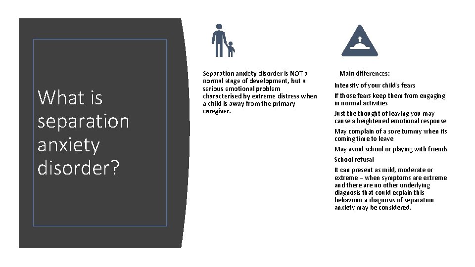 What is separation anxiety disorder? Separation anxiety disorder is NOT a normal stage of