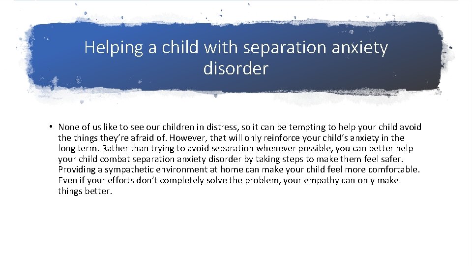 Helping a child with separation anxiety disorder • None of us like to see