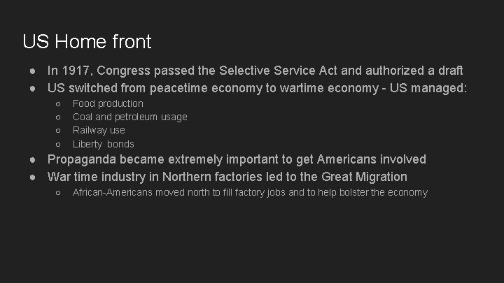 US Home front ● In 1917, Congress passed the Selective Service Act and authorized