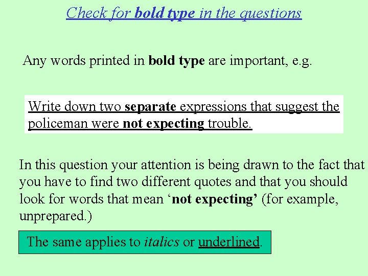 Check for bold type in the questions Any words printed in bold type are