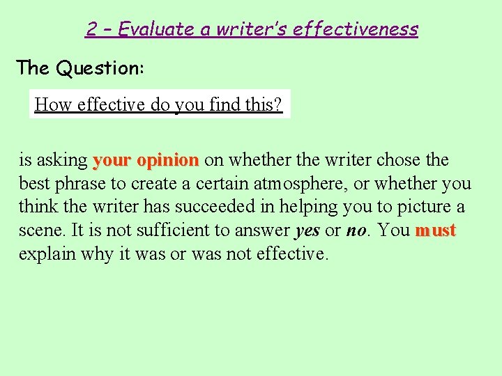 2 – Evaluate a writer’s effectiveness The Question: How effective do you find this?