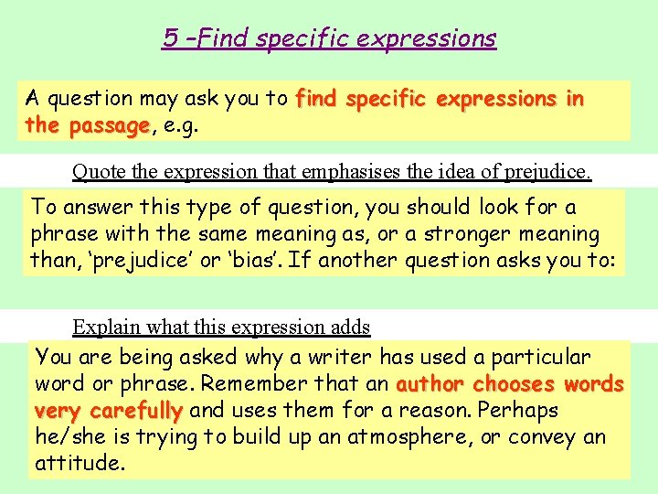 5 –Find specific expressions A question may ask you to find specific expressions in