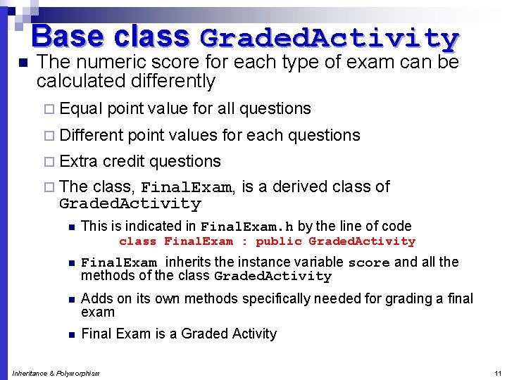 n Base class Graded. Activity The numeric score for each type of exam can