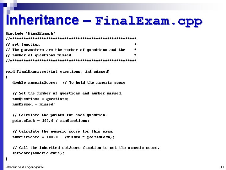 Inheritance – Final. Exam. cpp #include "Final. Exam. h" //**************************** // set function *