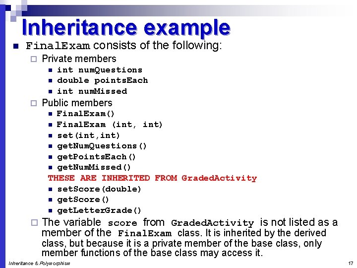 Inheritance example n Final. Exam consists of the following: ¨ Private members n n