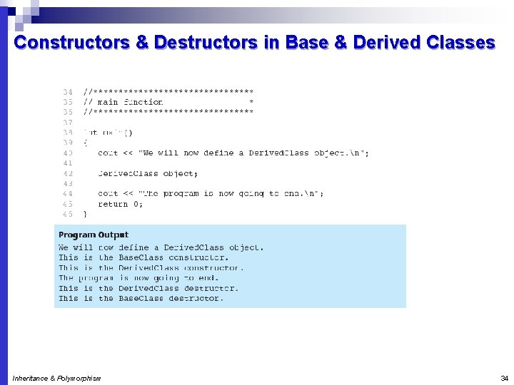 Constructors & Destructors in Base & Derived Classes Inheritance & Polymorphism 34 