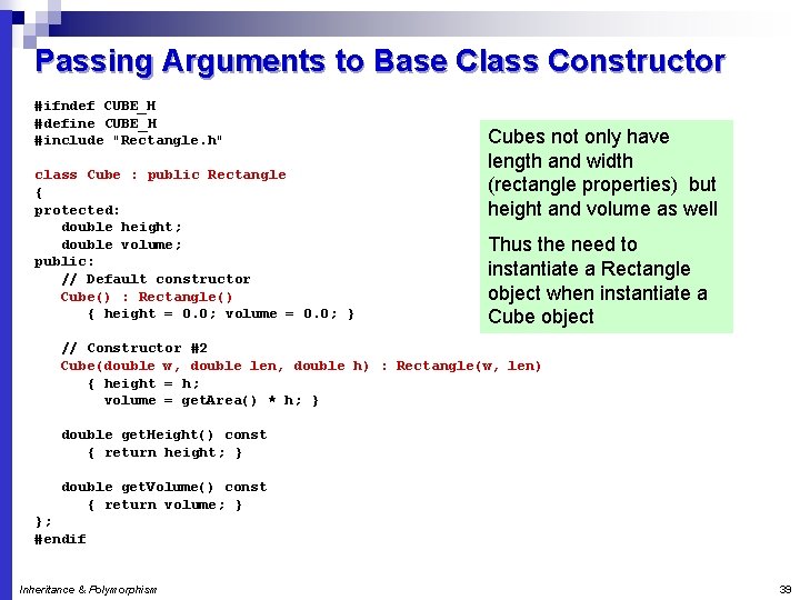 Passing Arguments to Base Class Constructor #ifndef CUBE_H #define CUBE_H #include "Rectangle. h" class