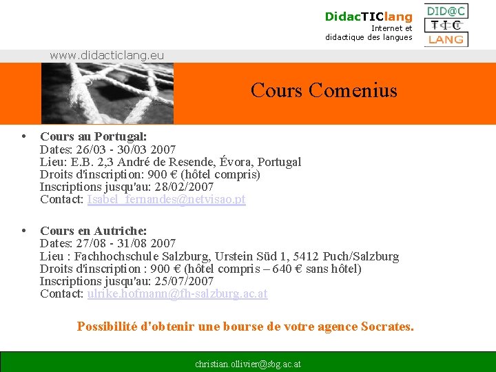 Didac. TIClang Internet et didactique des langues www. didacticlang. eu Cours Comenius • Cours