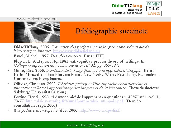 Didac. TIClang Internet et didactique des langues www. didacticlang. eu Bibliographie succincte • •