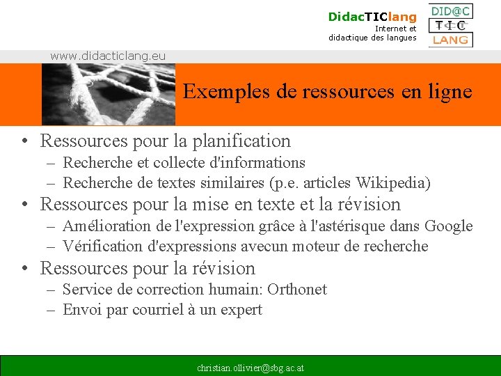 Didac. TIClang Internet et didactique des langues www. didacticlang. eu Exemples de ressources en