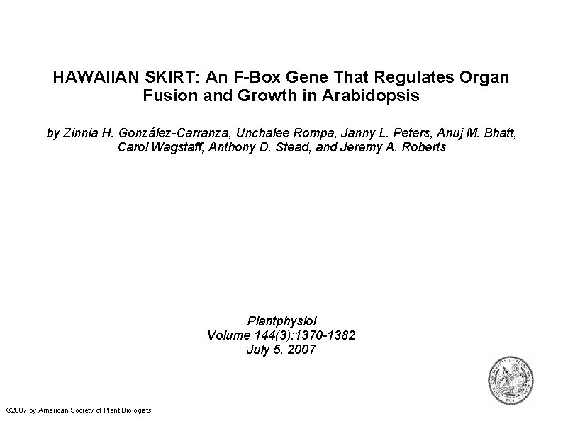 HAWAIIAN SKIRT: An F-Box Gene That Regulates Organ Fusion and Growth in Arabidopsis by