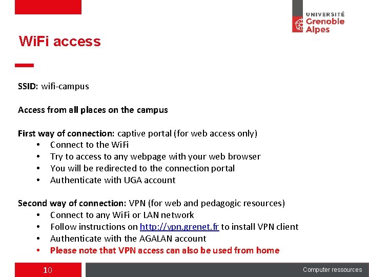Wi. Fi access SSID: wifi-campus Access from all places on the campus First way