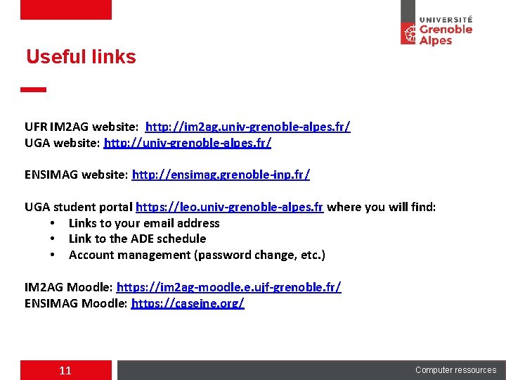Useful links UFR IM 2 AG website: http: //im 2 ag. univ-grenoble-alpes. fr/ UGA